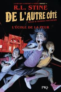 De l'autre côté. Vol. 1. L'école de la peur