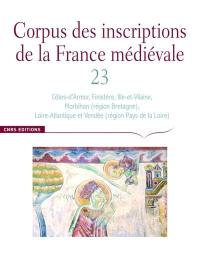 Corpus des inscriptions de la France médiévale. Vol. 23. Côtes-d'Armor, Finistère, Ille-et-Vilaine, Morbihan (région Bretagne), Loire-Atlantique et Vendée (région Pays de la Loire)