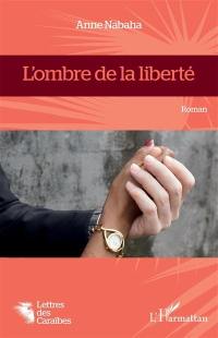 L'ombre de la liberté