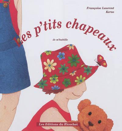 Les p'tits chapeaux : je m'habille