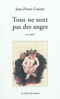 Tous ne sont pas des anges : monologues