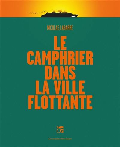 Le camphrier dans la ville flottante