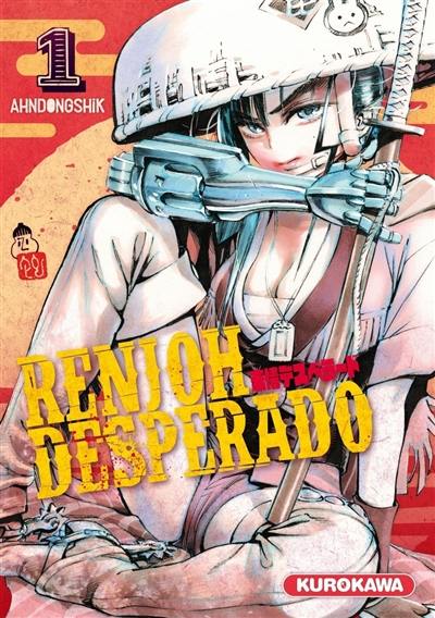 Renjoh Desperado. Vol. 1