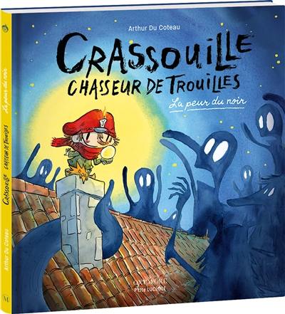 Crassouille : chasseur de trouille. La peur du noir