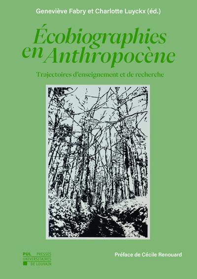 Ecobiographies en anthropocène : trajectoires d'enseignement et de recherche