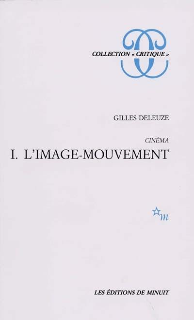 Cinéma. Vol. 1. L'Image mouvement