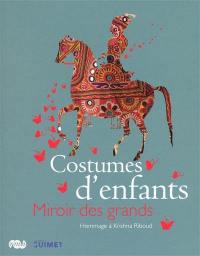 Costumes d'enfants : miroir des grands : exposition, Etablissement public du Musée des arts asiatiques Guimet, 20 octobre 2010-24 janvier 2011