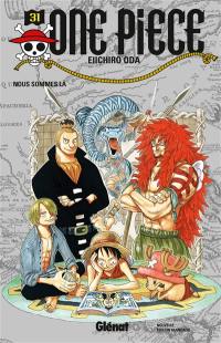 One Piece : édition originale. Vol. 31. Nous sommes là