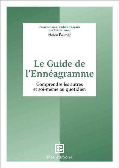 Le guide de l'ennéagramme : comprendre les autres et soi-même au quotidien