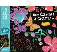 Fleurs : mes cartes à gratter