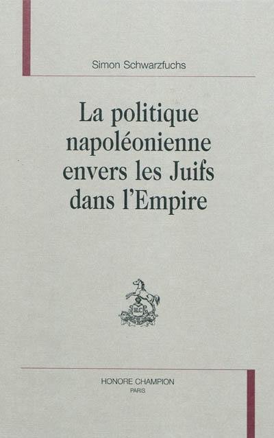 La politique napoléonienne envers les Juifs dans l'Empire