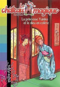 Le château magique. Vol. 3. La princesse Yukiko et le dieu en colère