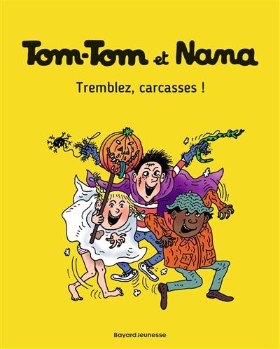 Tom-Tom et Nana. Vol. 26. Tremblez, carcasses !