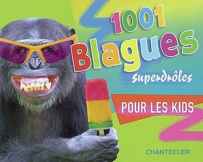 1.001 blagues superdrôles pour les kids