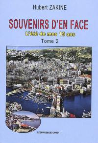 Souvenirs d'en face. Vol. 2. L'été de mes 15 ans