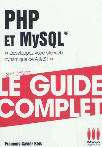 PHP et MySQL : développez votre site Web dynamique de A à Z