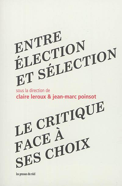 Entre élection et sélection : le critique face à ses choix