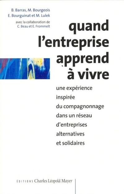 Quand l'entreprise apprend à vivre : une expérience inspirée du compagnonnage dans un réseau d'entreprises alternatives et solidaires