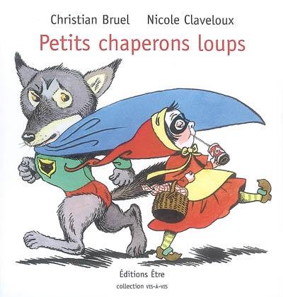 Petits chaperons loups