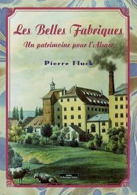 Les belles fabriques : un patrimoine pour l'Alsace