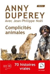 Complicités animales : 70 histoires vraies