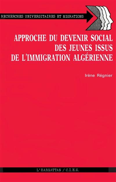 Approche du devenir-social des jeunes issus de l'immigration algérienne : étude de cas dans une zone rurale semi-industrialisée en Bourgogne