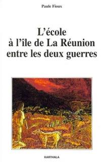 L'école à l'île de La Réunion entre les deux guerres