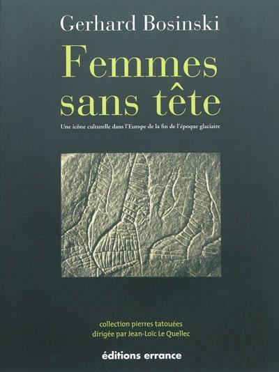 Femmes sans tête : une icône culturelle dans l'Europe de la fin de l'époque glaciaire