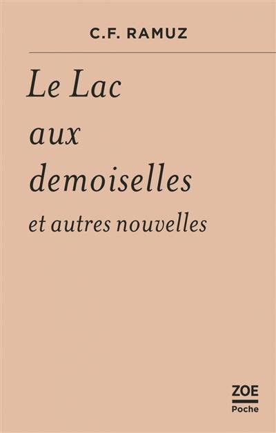 Le lac aux demoiselles : et autres nouvelles