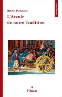 L'avenir de notre tradition : souviens-toi et viens avec moi