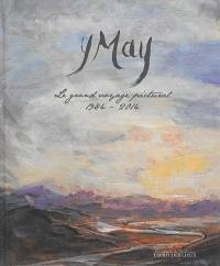 Y. May, le grand voyage pictural, 1984-2014