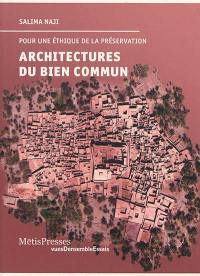 Architectures du bien commun : pour une éthique de la préservation