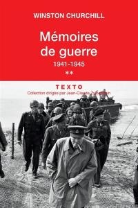 Mémoires de guerre. Vol. 2. Février 1941-1945