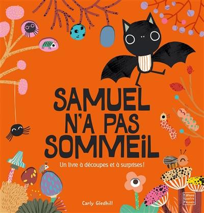 Samuel n'a pas sommeil : un livre à découpes et à surprises !