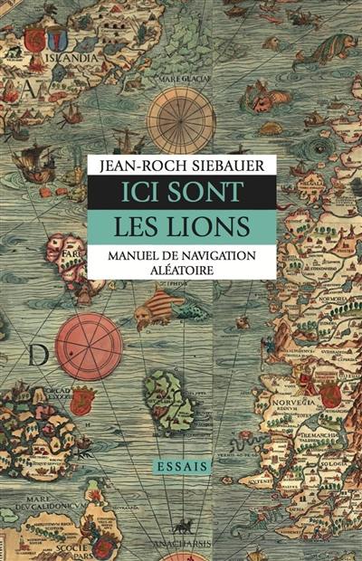 Ici sont les lions : manuel de navigation aléatoire