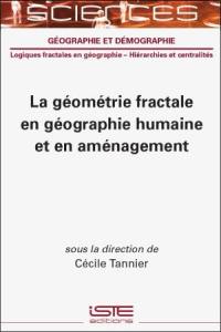 La géométrie fractale en géographie humaine et en aménagement