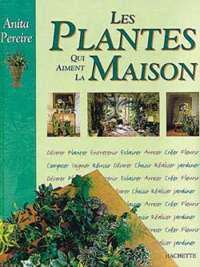 Les plantes qui aiment la maison