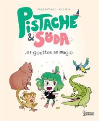 Pistache & Soda. Les gouttes animagic