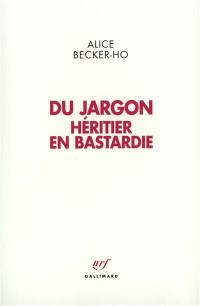 Du jargon héritier en Bastardie