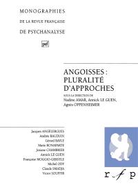 Angoisses : pluralité d'approches. Vol. 2