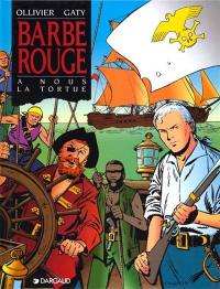 Barbe-Rouge. Vol. 22. A nous la Tortue