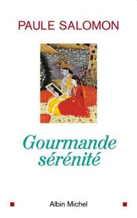 Gourmande sérénité