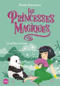 Les princesses magiques. Vol. 4. Le vol des cristaux