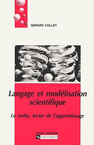 Langage et modélisation scientifique : verbe, levier de l'apprentissage