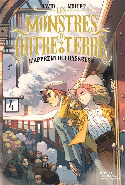 Les monstres d'Outre-terre. Vol. 1. L'apprentie-chasseuse