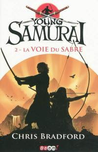 Young samurai. Vol. 2. La voie du sabre