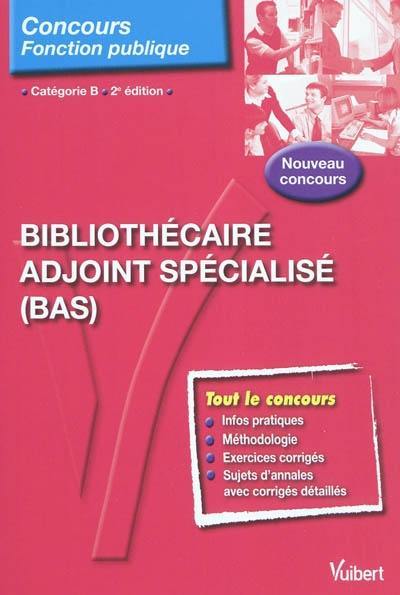 Bibliothécaire adjoint spécialisé, BAS : catégorie B