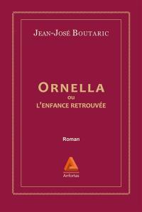 Ornella ou L'enfance retrouvée