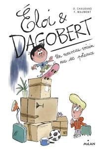 Eloi & Dagobert. Vol. 1. Un nouveau voisin rue des Poteaux