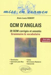 QCM d'anglais : 20 QCM corrigés et annotés : grammaire & vocabulaire